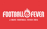 J-WAVE FOOTBALL FEVER 2014 キャンペーンソング